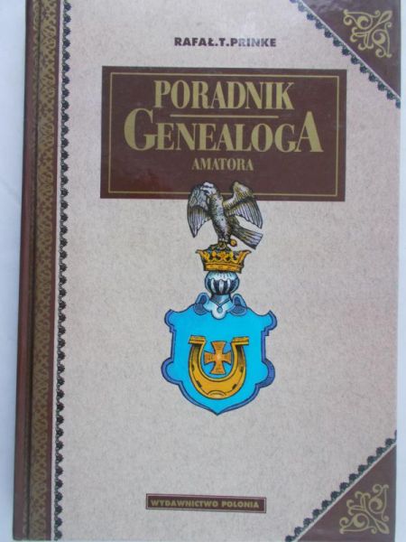 Prinke Rafał T. - Poradnik genealoga amatora