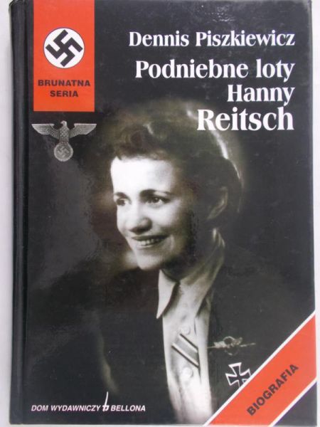 Piszkiewicz Dennis - Podniebne loty Hanny Reitsch