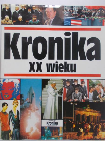 Michalik Marian B. (oprac.) - Kronika XX wieku