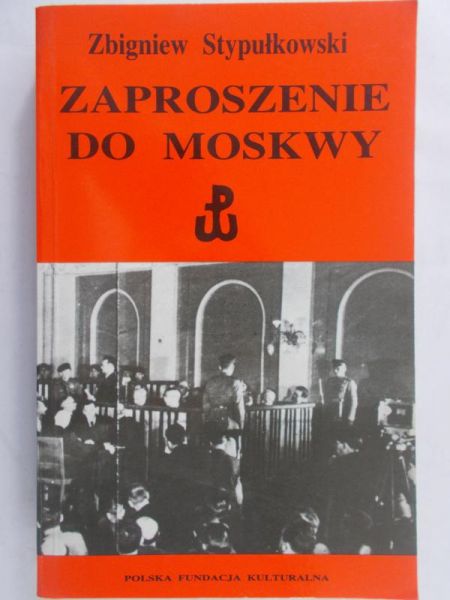Stypułkowski Zbigniew - Zaproszenie do Moskwy