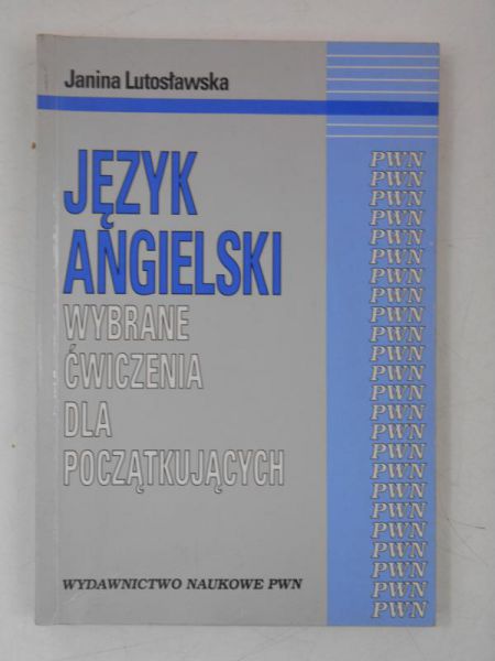 Lutosławska Janina - Język angielski wybrane ćwiczenia dla początkujących