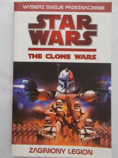 Star Wars. The clone wars. Legion Zaginiony