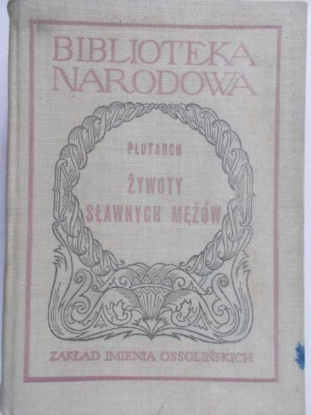 Plutarch z Cheronei - Żywoty sławnych mężów