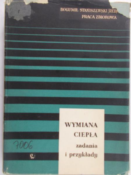 Staniszewski Bogumił (red.) - Wymiana ciepła. Zadania i przykłady