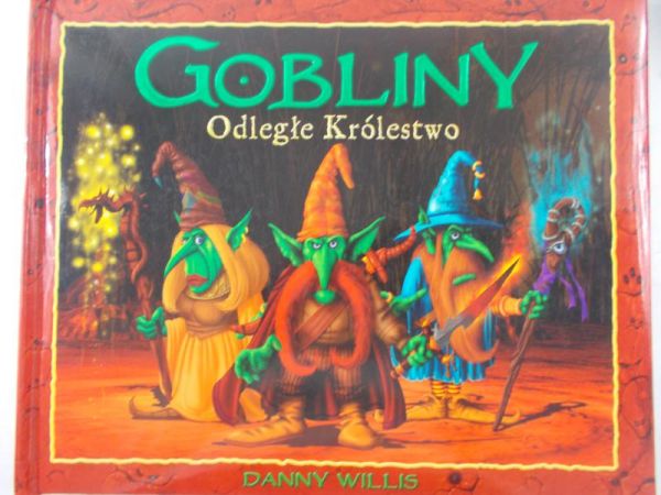 Willis Danny - Gobliny Odległe Królestwo