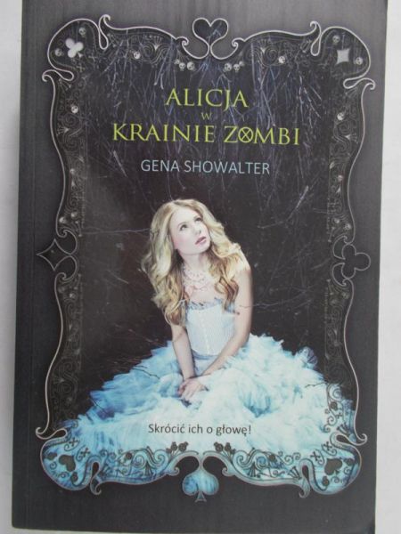 Showalter Gena - Alicja w krainie zombi