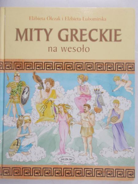 Olczak Elżbieta - Mity Greckie na wesoło
