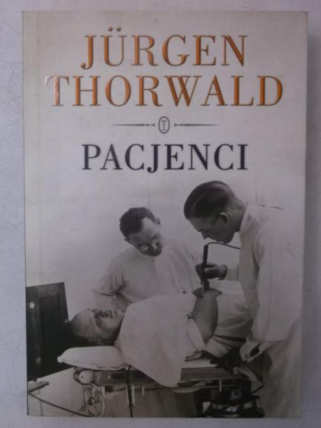 Thorwald Jurgen - Pacjenci