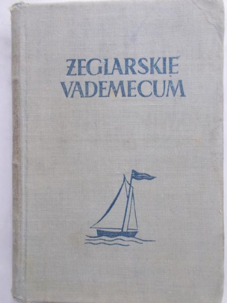 Kowalski B. - Żeglarskie vademecum