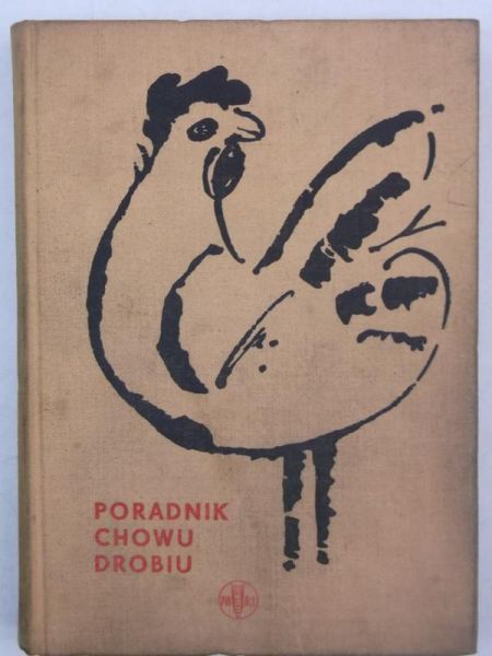 Czarnowska Zofia - Poradnik chowu drobiu