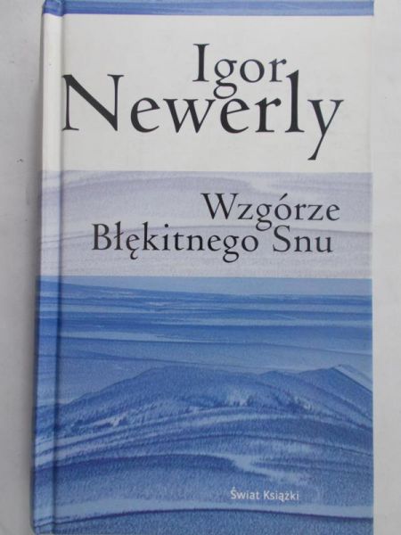 Newerly Igor  -  Wzgórze Błękitnego Snu