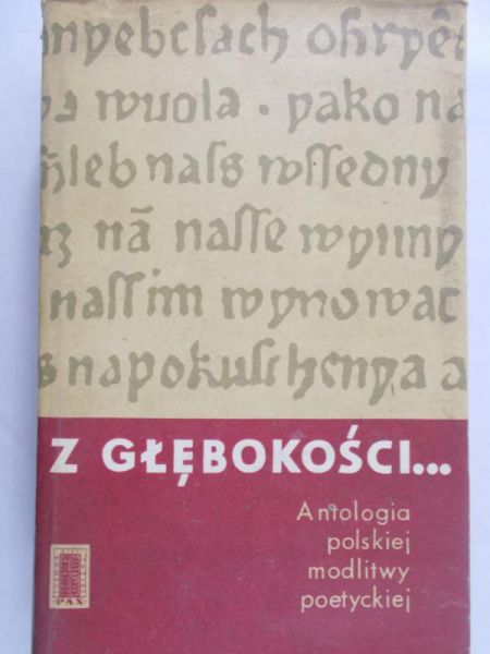 Jastrzębski Andrzej (opr.) - Z głębokości. Antologia polskiej modlitwy poetyckiej