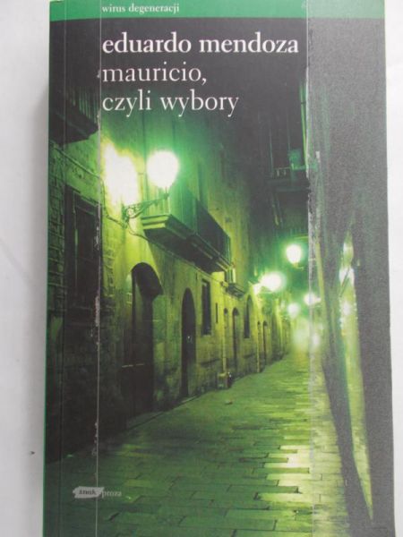 Mendoza Eduardo - Mauricio, czyli wybory