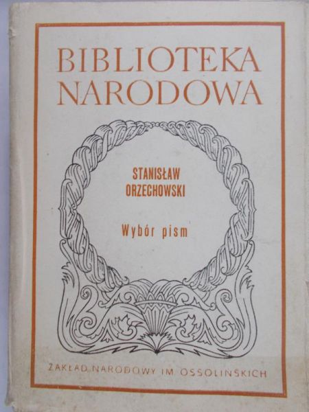 Orzechowski Stanisław - Wybór pism