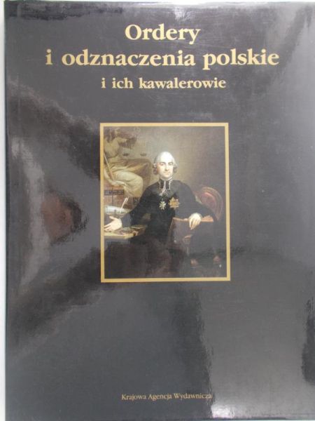 Puchalski Zbigniew - Ordery i odznaczenia polskie i ich kawalerowie