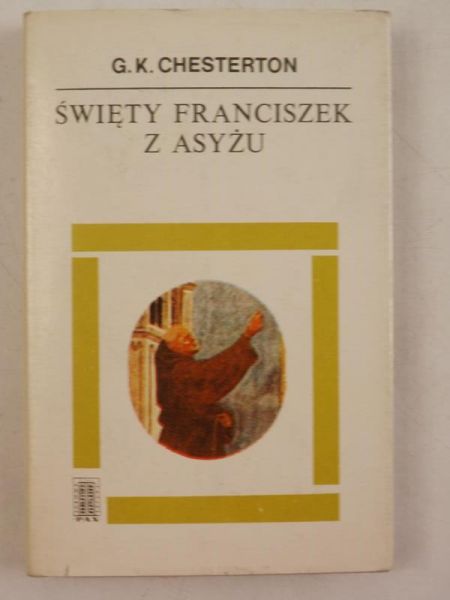 Chesterton G. K. - Święty Franciszek z Asyżu