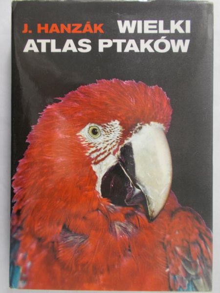 Hanzak Jan - Wielki atlas ptaków