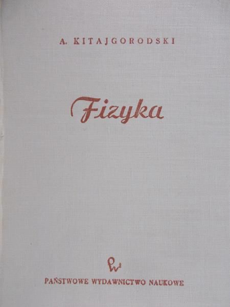 Kitajgorodski A. - Fizyka dla wszystkich