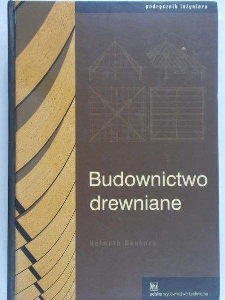 Neuhaus Helmuth - Budownictwo drewniane