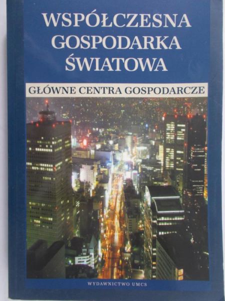 Mucha-Leszko Bogumiła (red.) - Współczesna gospodarka światowa