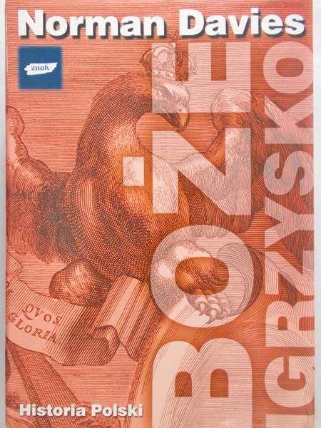 Davies Norman - Boże igrzysko. Historia Polski