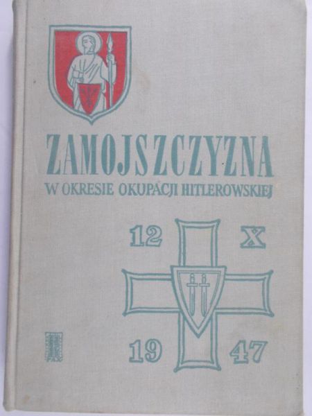 Glińska Alina (oprac.) - Zamojszczyzna w okresie okupacji hitlerowskiej