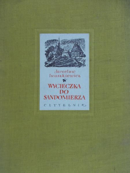 Iwaszkiewicz Jarosław - Wycieczka do Sandomierza
