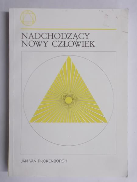 Rijckenborgh Jan - Nadchodzący nowy człowiek