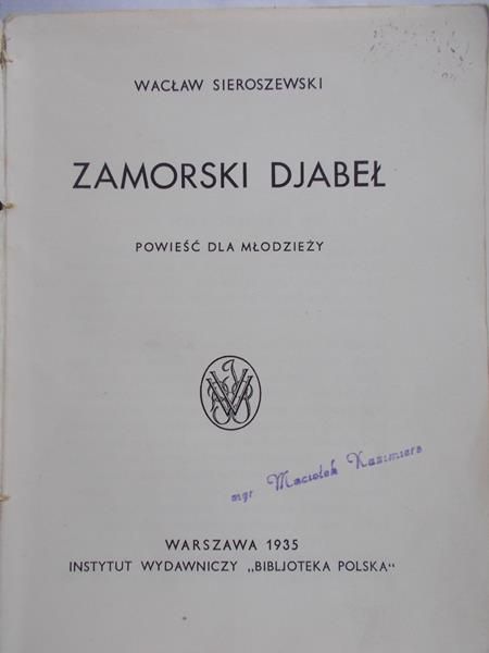 Sieroszewski Wacław  - Zamorski Djabeł 1935 r.
