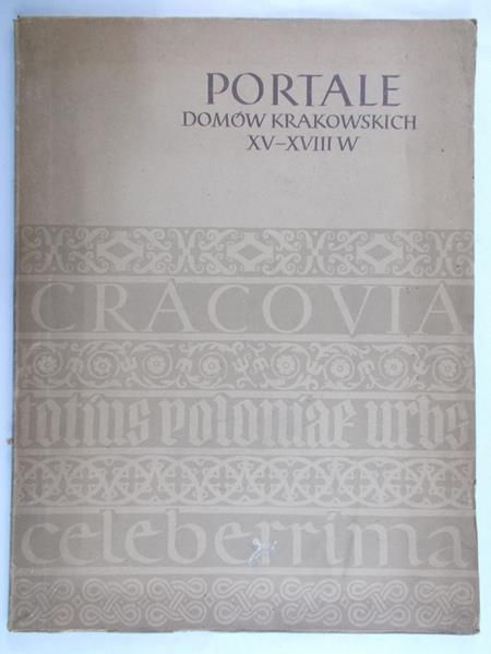 Kretschmerowa Monika - Portale domów krakowskich XVII i XVIII wieku