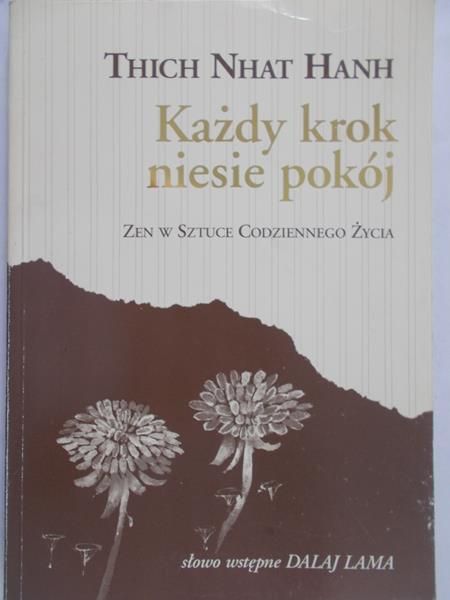 Hanh Thich Nhat - Każdy krok niesie pokój