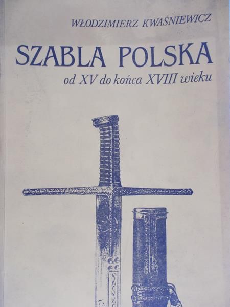 Kwaśniewicz Włodzimierz - Szabla polska