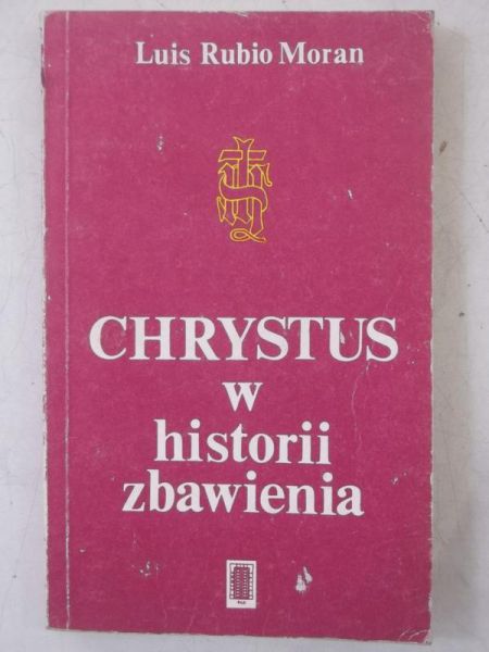 Moran Luis Rubio - Chrystus w historii zbawienia