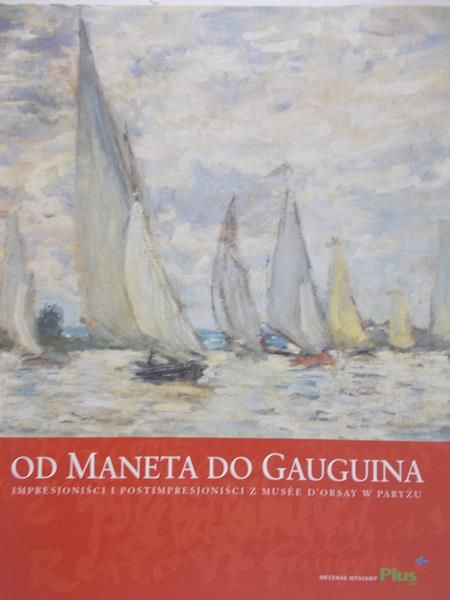 Danielewicz Iwona (red.) - Od Maneta do Gauguina
