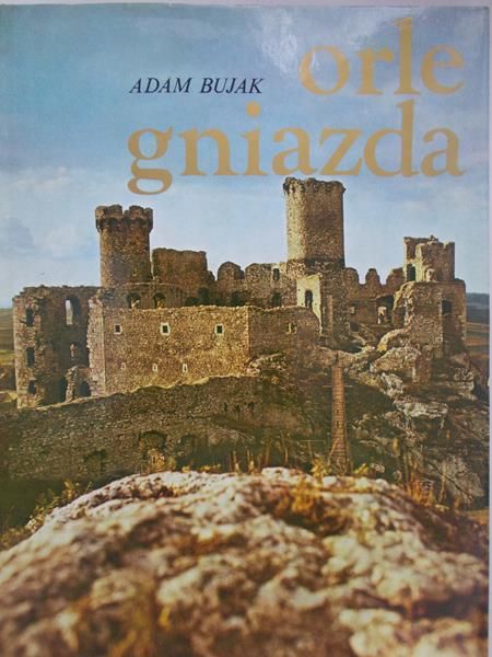 Bujak Adam - Orle gniazdo