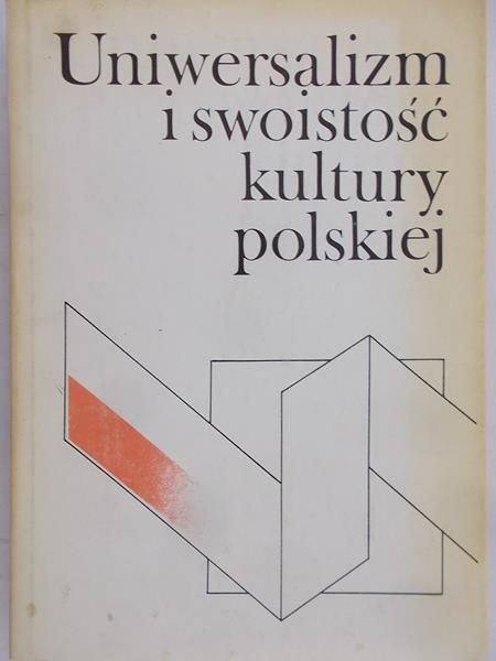 Kłoczowski Jerzy (red.) - Uniwersalizm i swoistość kultury polskiej