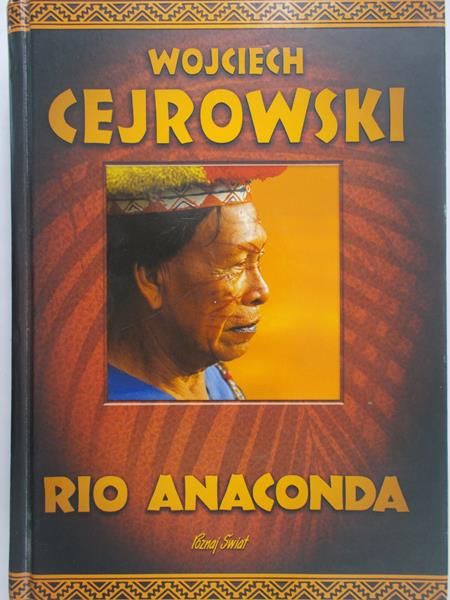 Cejrowski Wojciech - Rio Anaconda