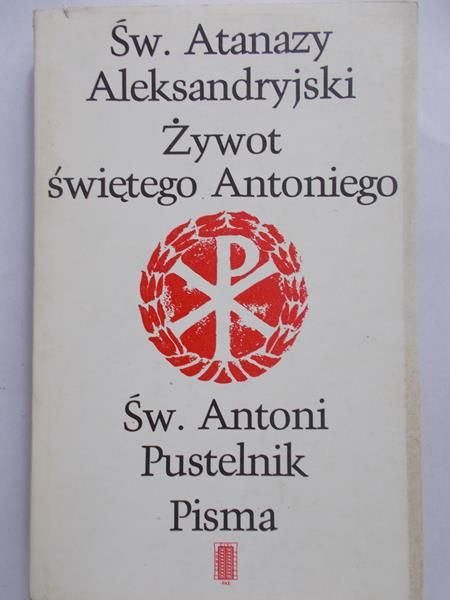 Aleksandryjski Atanazy -  Żywot Św. Antoniego Pisma