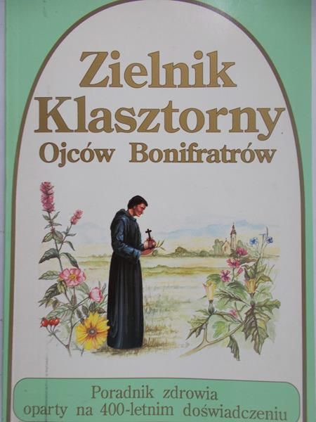Książkiewicz Teodor - Zielnik klasztorny ojców bonifratrów