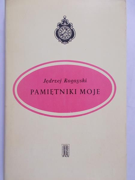 Rogoyski Jędrzej - Pamiętniki moje