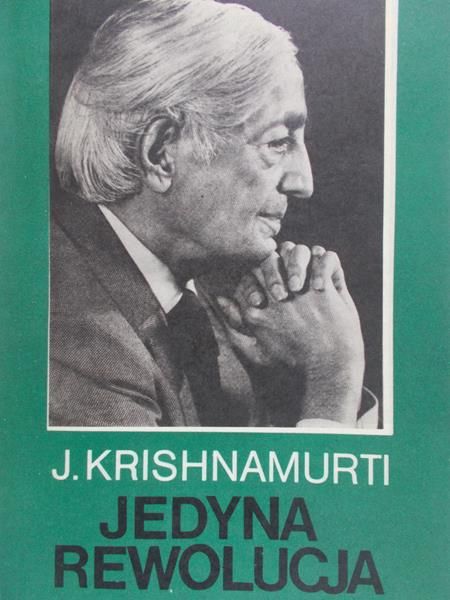 Krishnamurti Jiddu - Jedyna rewolucja