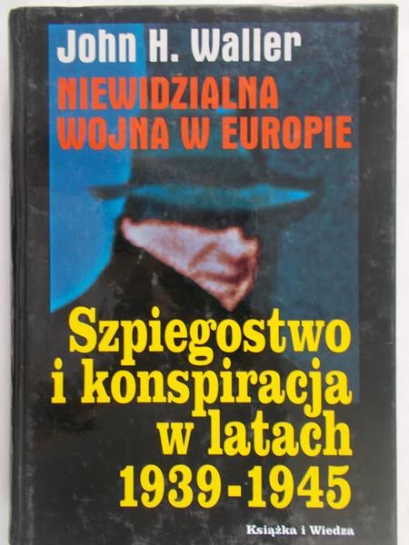 Waller John - Niewidzialna wojna w Europie