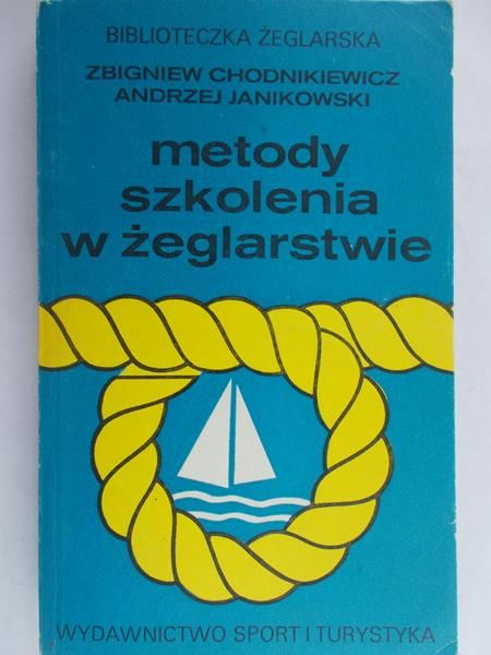 Chodnikiewicz Zbigniew - Metody szkolenia w żeglarstwie