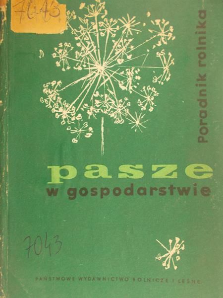 Kozakiewicz J. - Pasze w gospodarstwie. Poradnik rolnika.