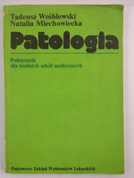 Wróblewski Tadeusz - Patologia