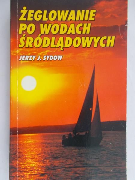 Sydow Jerzy Janusz - Żeglowanie po wodach śródlądowych
