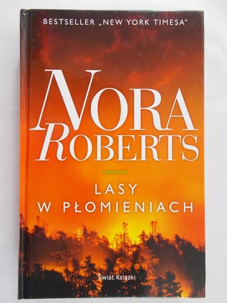 Roberts Nora - Lasy w płomieniach