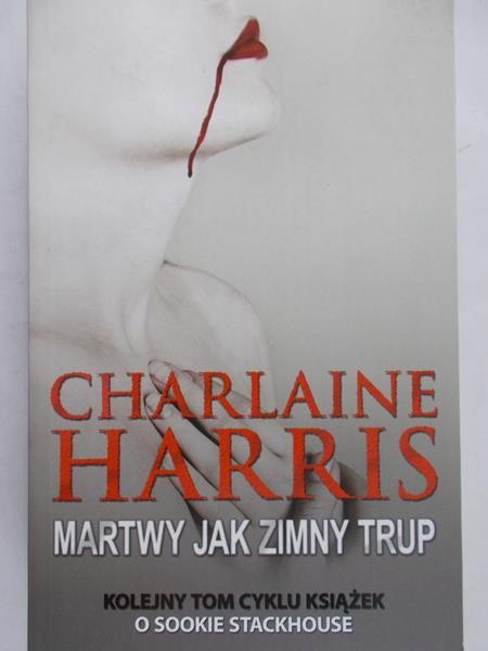 Harris Charlaine - Martwy jak zimny trup