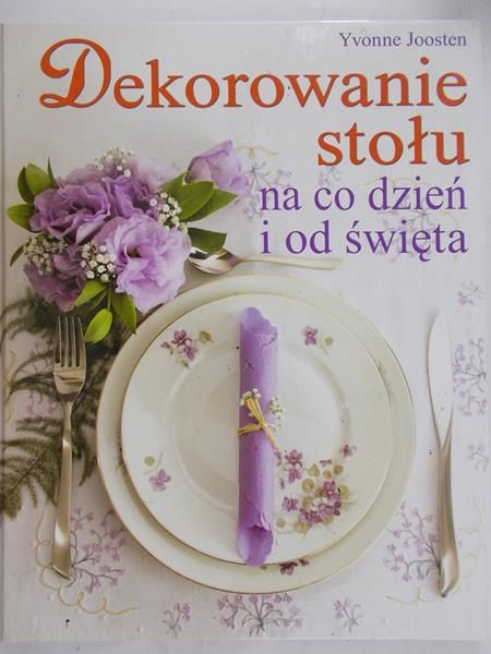 Joosten Yvonne - Dekorowanie stołu