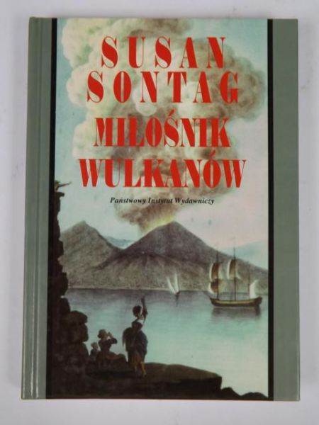 Sontag Susan - Miłośnik wulkanów